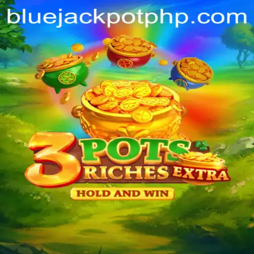 Discover the Exciting World of 3potsExtra and the Thrill of the BLUE JACKPOT